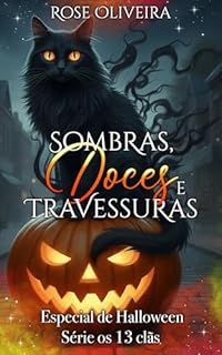 Livro Sombras, doces e travessuras. - Especial de Halloween.: Série os 13 clãs.