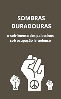 Livro Sombras duradouras: o sofrimento dos palestinos sob a ocupação israelense