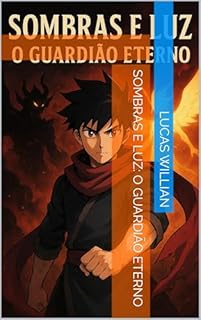 Livro Sombras e Luz: O Guardião Eterno