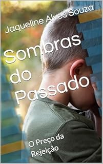 Livro Sombras do Passado : O Preço da Rejeição