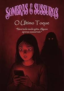 Livro Sombras & Sussurros: O Último Toque