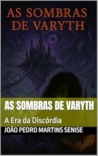 Livro As Sombras de Varyth: A Era da Discórdia (As Crônicas dos Cinco Povos Livro 4)