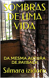 Livro SOMBRAS DE UMA VIDA: Da mesma autora de PAYBACK