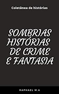 Livro Sombrias Histórias de Crime e Fantasia
