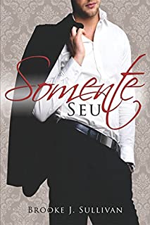 Livro Somente Seu (Trilogia Minha Livro 2)