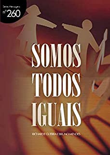 Livro Somos Todos Iguais (Mensagens Livro 260)