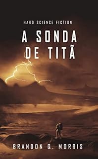 Livro A Sonda de Titã: Hard Science Fiction (Lua de Gelo Livro 2)