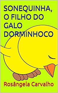 Livro SONEQUINHA, O FILHO DO GALO DORMINHOCO