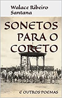 Livro SONETOS PARA O CORETO: E OUTROS POEMAS