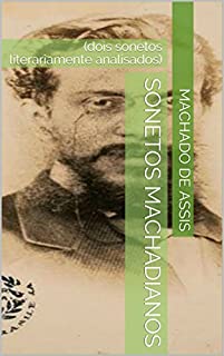 Livro Sonetos machadianos: (dois sonetos literariamente analisados)