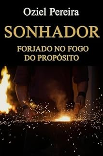 Livro SONHADOR : Forjado no Fogo do Propósito - Lançamento 2025/26