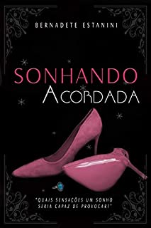 Livro Sonhando Acordada: Conto
