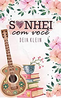 Livro Sonhei com Você: Um conto para o Dia dos Namorados (Sonhei com Você. E agora? Livro 1)