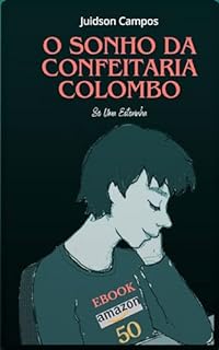 Livro O SONHO DA CONFEITARIA COLOMBO: Só Uma Estorinha