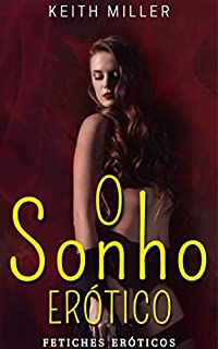 Livro O sonho erótico: Conto erótico
