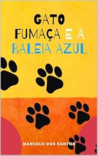 Livro O Sonho do Gato Fumaça e a Amizade com a Baleia Azul