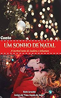 Livro Um Sonho de Natal: A incrível noite de Isadora e Sebastian