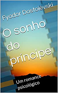 Livro O sonho do príncipe: Um romance psicológico