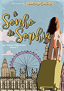 Livro O Sonho de Sophia (Saga Amores Predestinados Livro 1)