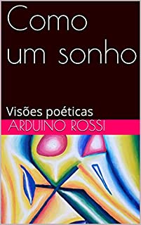 Livro Como um sonho: Visões poéticas (Portoghese Livro 29)