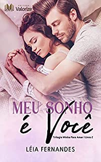 Meu sonho é você: Trilogia Minha para amar - Livro 2