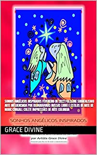 Livro SONHOS ANGÉLICOS INSPIRADOS fevereiro de 2022 folclore surrealismo arte influenciada por xilogravuras russas lubki e estilos de arte de Marc Chagall COLETE ... - BOOKS IN PORTUGUESE AND IN ENGLISH)