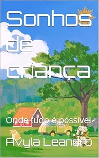 Sonhos de criança : Onde tudo é possível