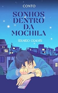 SONHOS DENTRO DA MOCHILA