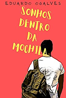 Sonhos Dentro da Mochila