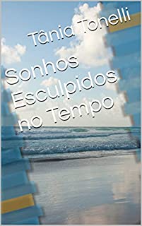 Livro Sonhos Esculpidos no Tempo