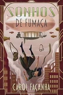 Livro Sonhos de Fumaça: O primeiro dark academia dieselpunk brasileiro!