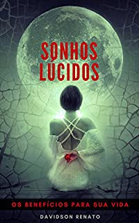Livro Sonhos Lúcidos : Os Benefícios Para Sua Vida