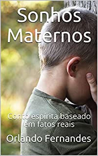 Livro Sonhos Maternos: Conto espírita baseado em fatos reais