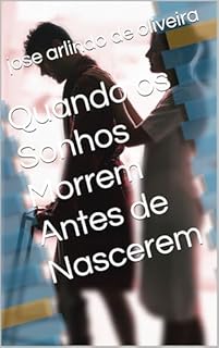 Livro Quando os Sonhos Morrem Antes de Nascerem