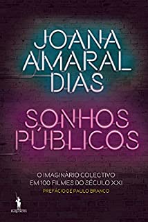 Livro Sonhos Públicos: O Imaginário Colectivo em 100 Filmes do Século XXI