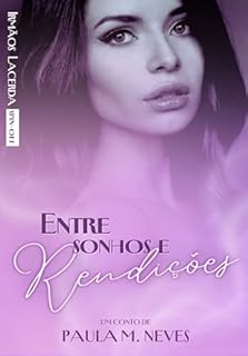 Livro Entre Sonhos e Rendições (Trilogia Irmãos Lacerda)