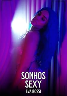 Livro Sonhos Sexy: Contos de Sexo Explícito para Adultos