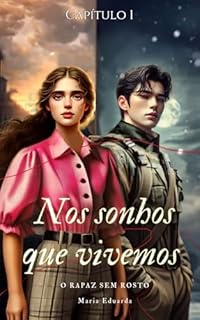 Livro Nos sonhos que vivemos : Ele morreu antes de conhecê-la, mas entra em seus sonhos todas as noites para viver o amor que o destino negou. Uma história sobre almas gêmeas que desafiam a vida e a morte.