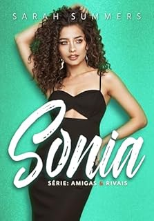 Sonia (Amigas & Rivais Livro 4)