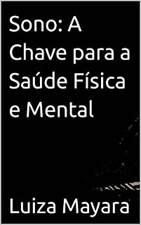 Livro Sono: A Chave para a Saúde Física e Mental