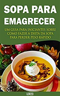 Livro Sopa para Emagrecer: E-book Sopa para Emagrecer (Dieta)