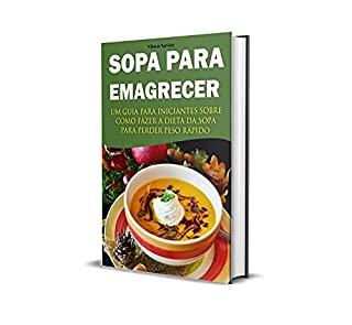 Livro Sopa Para Emagrecer: Emagrecendo com Sabor