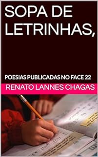 Livro SOPA DE LETRINHAS,: POESIAS PUBLICADAS NO FACE 22