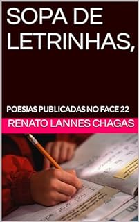 Livro SOPA DE LETRINHAS,: POESIAS PUBLICADAS NO FACE 22