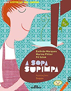 Livro A sopa supimpa (Histórias que cantam)