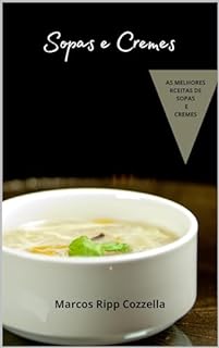 Livro Sopas e Cremes: Os mais deliciosos e sofisticados Fingers Foods