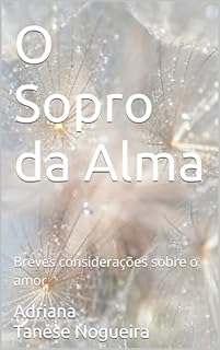 Livro O Sopro da Alma: Breves considerações sobre o amor