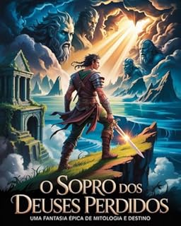 Livro O Sopro dos Deuses Perdidos: Uma Fantasia Épica de Mitologia e Destino