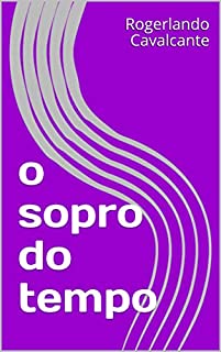 o sopro do tempo