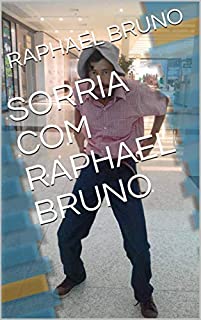 Livro SORRIA COM RAPHAEL BRUNO (PRIMEIRA Livro 1)